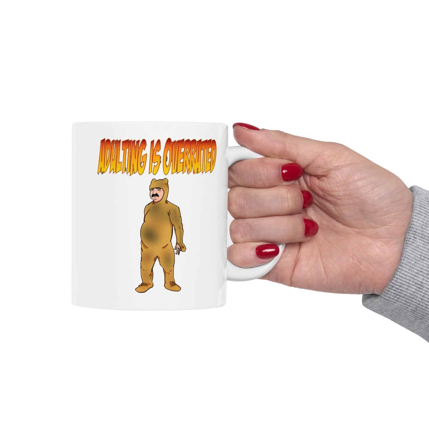 Mug - Adulting is Overrated - Man in Dirty Pajamas - 11oz, 15oz - Too Tired - Do I Have To