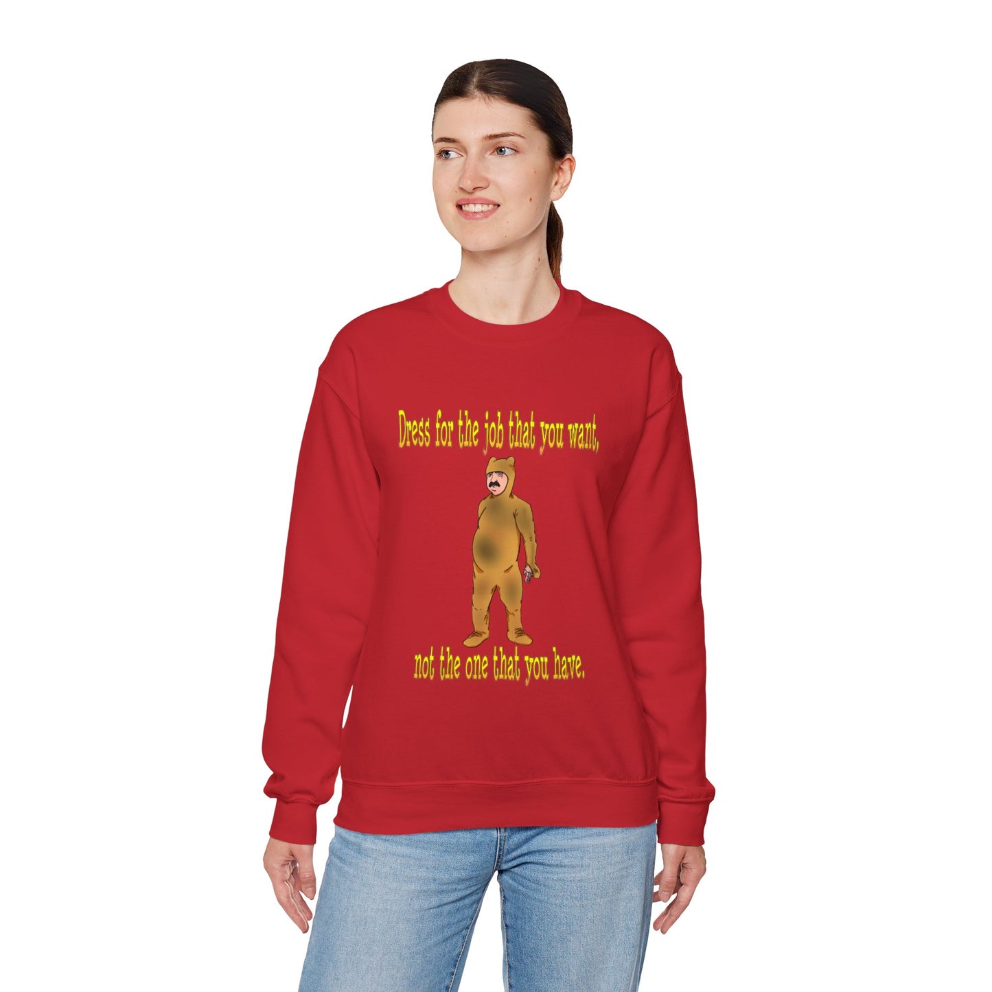Funny Motivational Crewneck Sweatshirt - "Dress for the Job You Want" Message