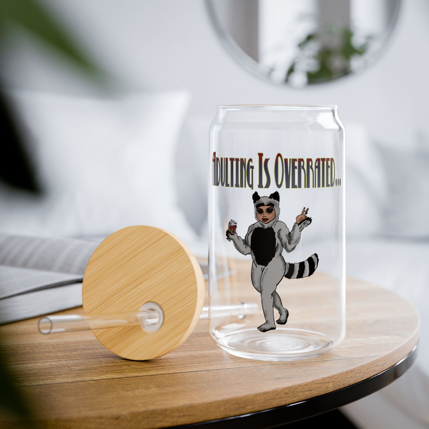 Funny Sipper Glass - 'Adulting is Overrated' 16oz With Bamboo Lid