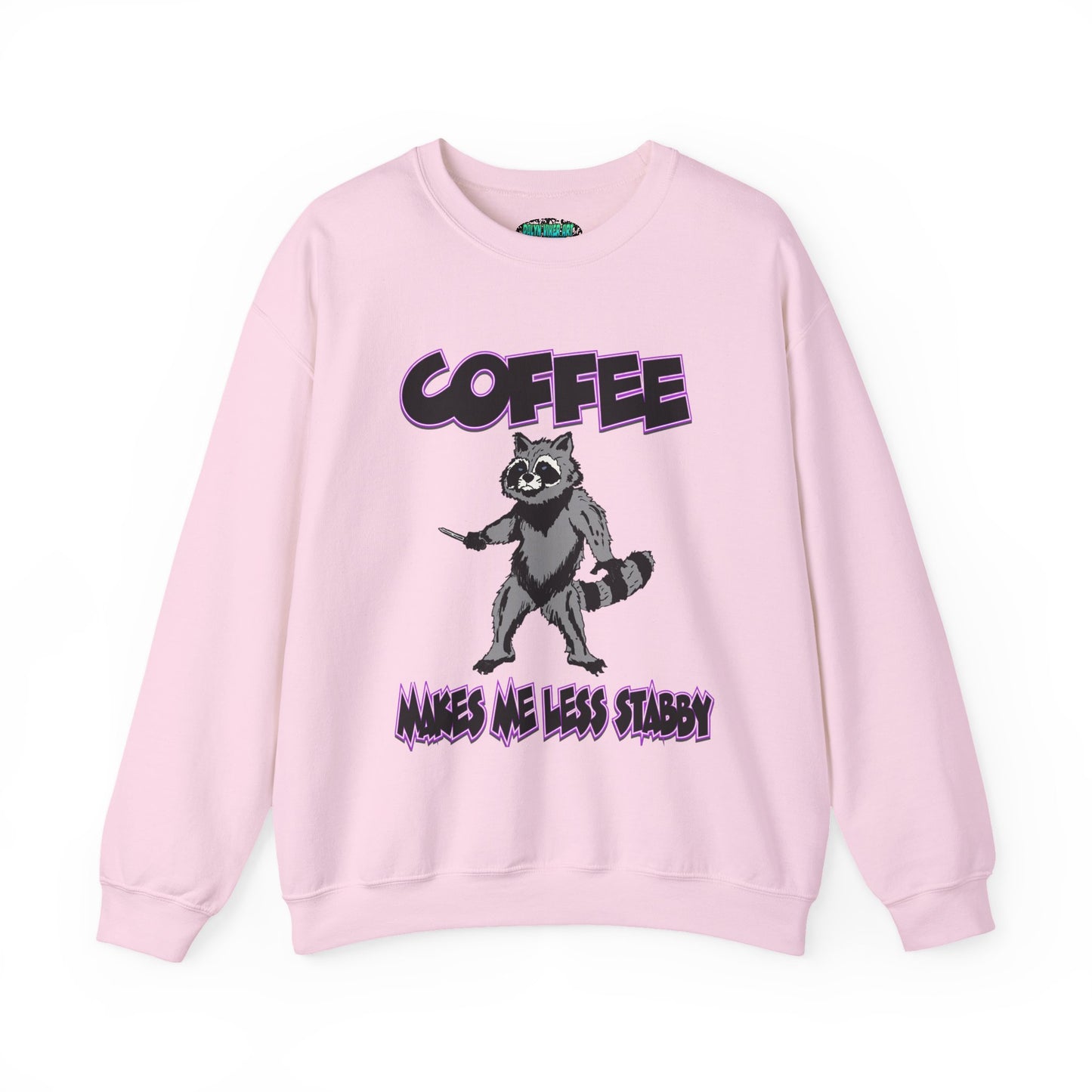 Coffee Makes Me Less Stabby Raccoon Unisex Sweatshirt - Makes Me Less Grumpy