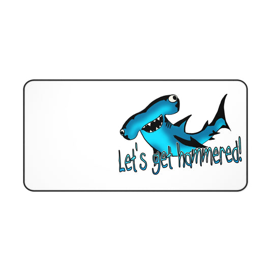 Desk Mat - Let's Get Hammered Hammerhead Shark Drinking Crunk Drunk Shark