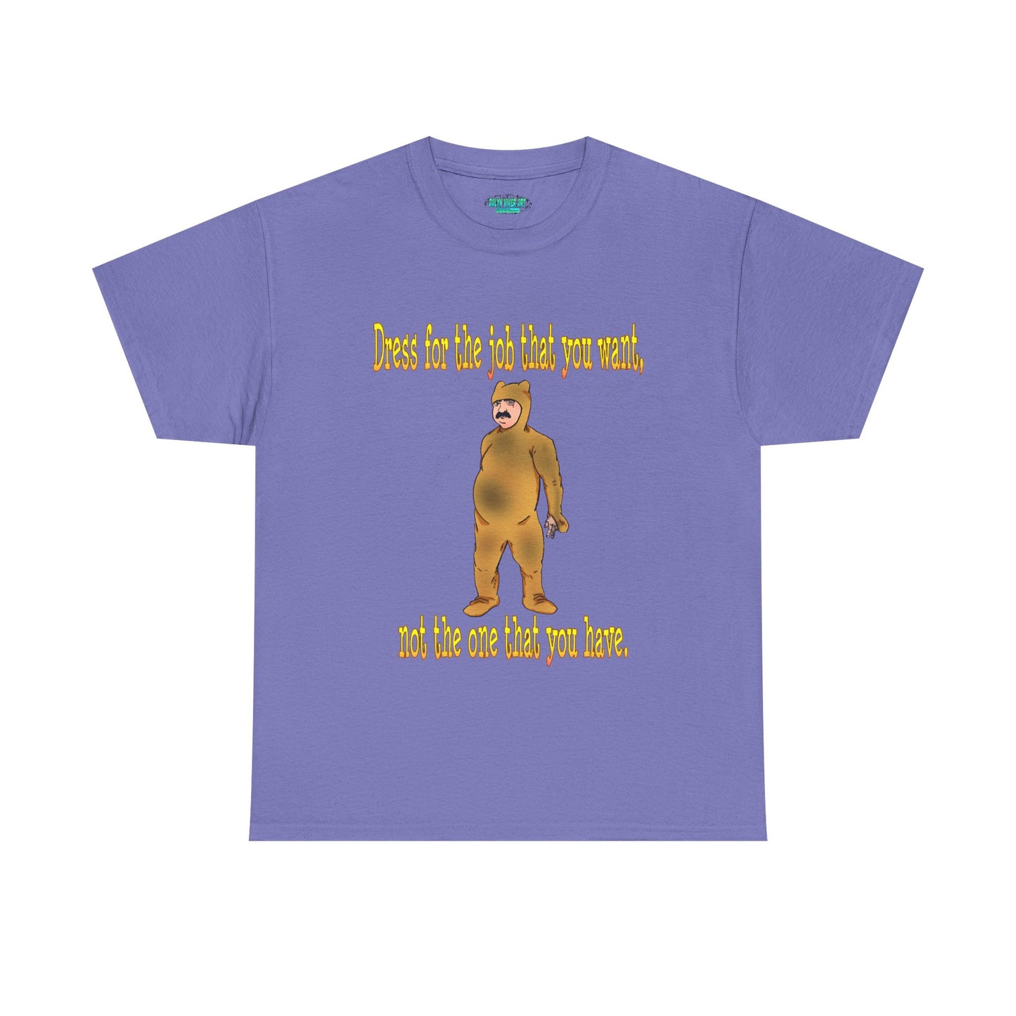 Humorous Motivational Unisex Heavy Cotton Tee - 'Dress for the Job You Want'