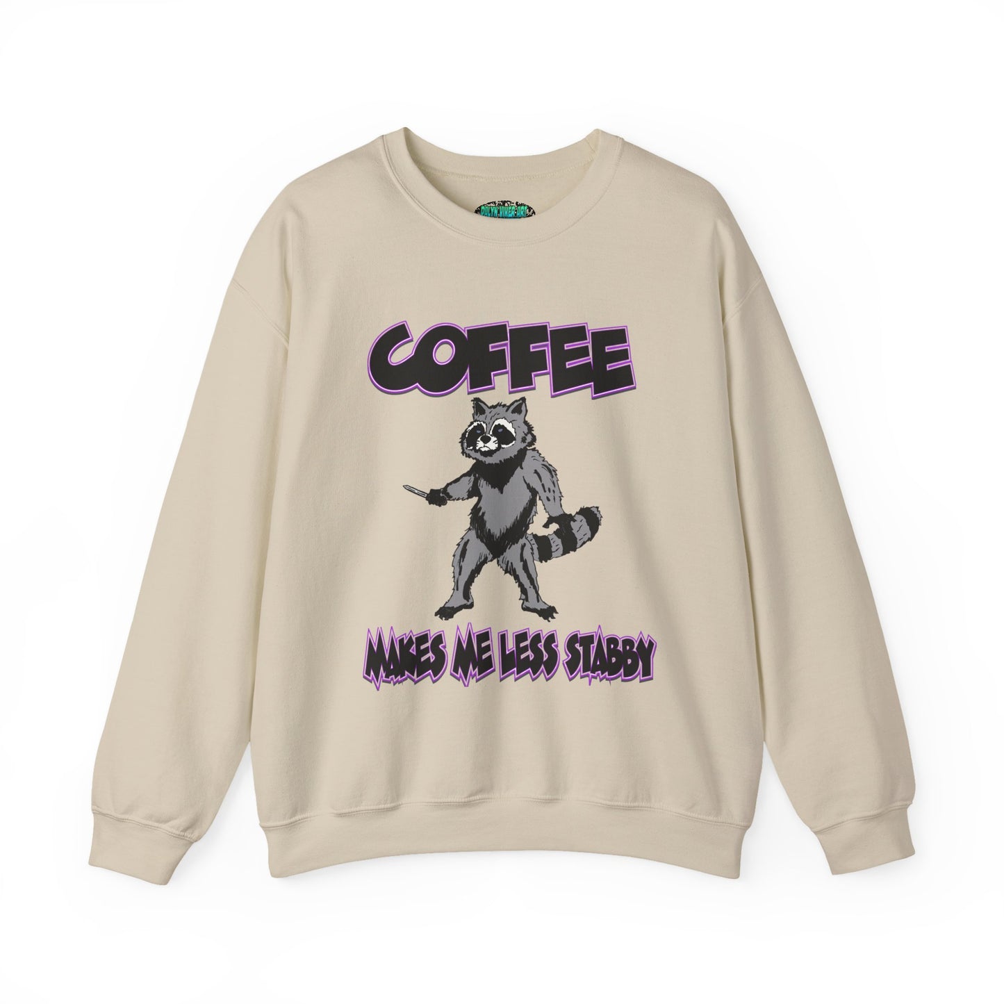 Coffee Makes Me Less Stabby Raccoon Unisex Sweatshirt - Makes Me Less Grumpy