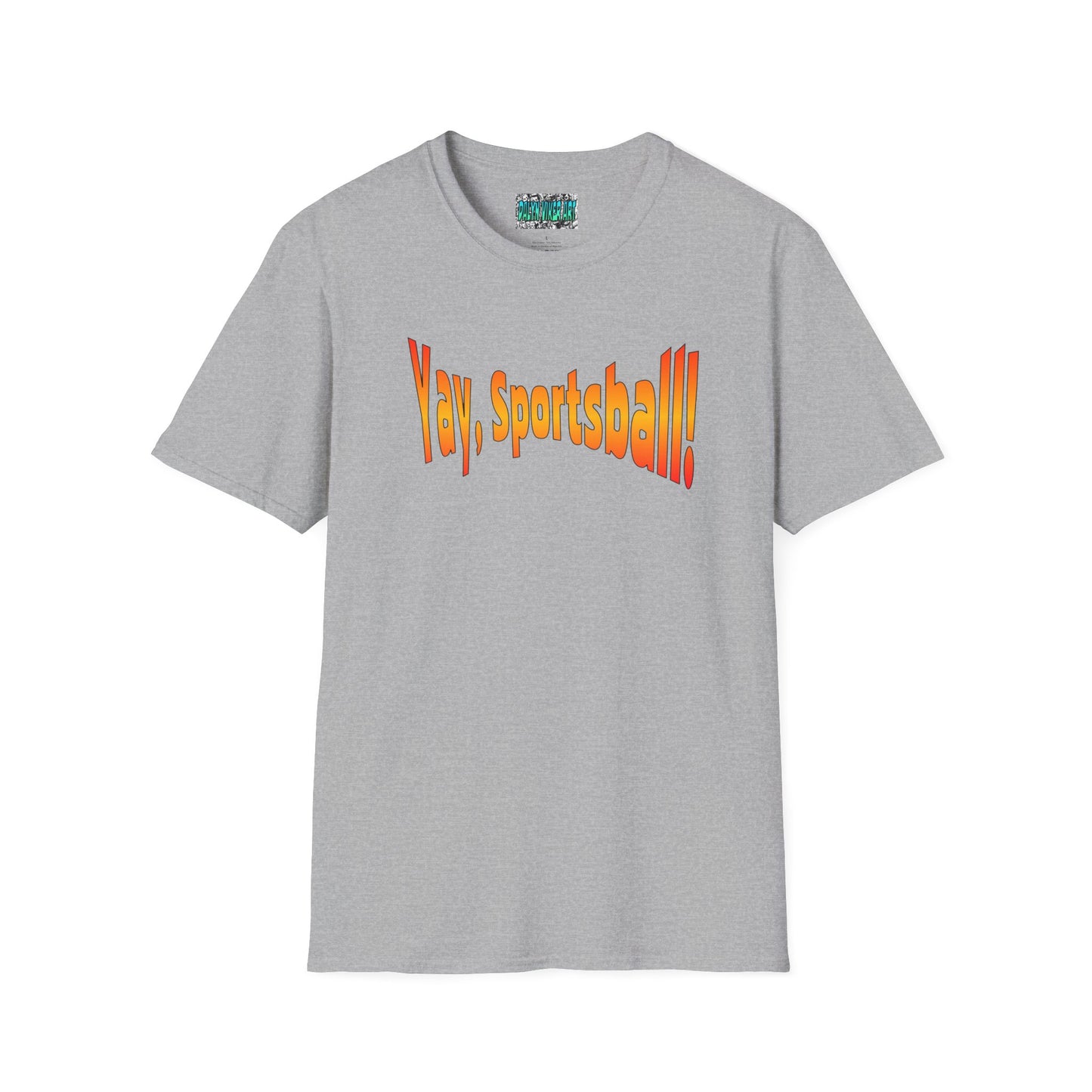 Yay, Sportsball!!!  Unisex Softstyle T-Shirt