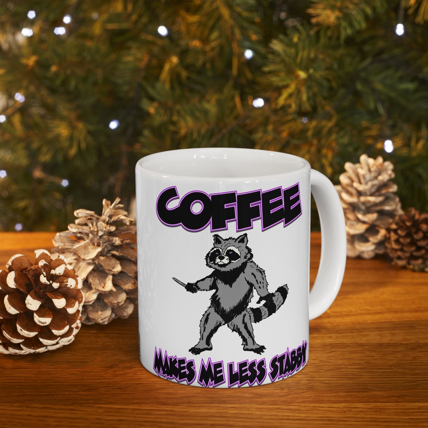 Funny Ceramic Mug - 'Coffee Makes Me Less Stabby' with Playful Racoon Design