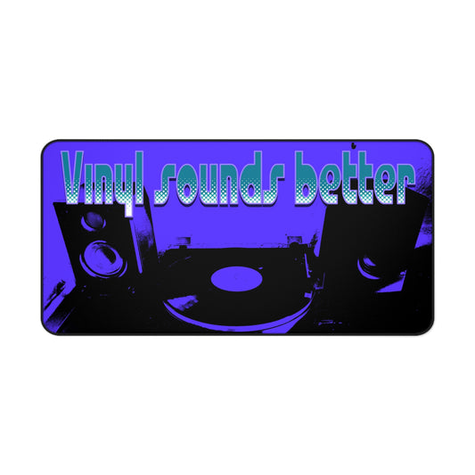 Desk Mat Vinyl Sounds Better Audiophile Music Lover Gift