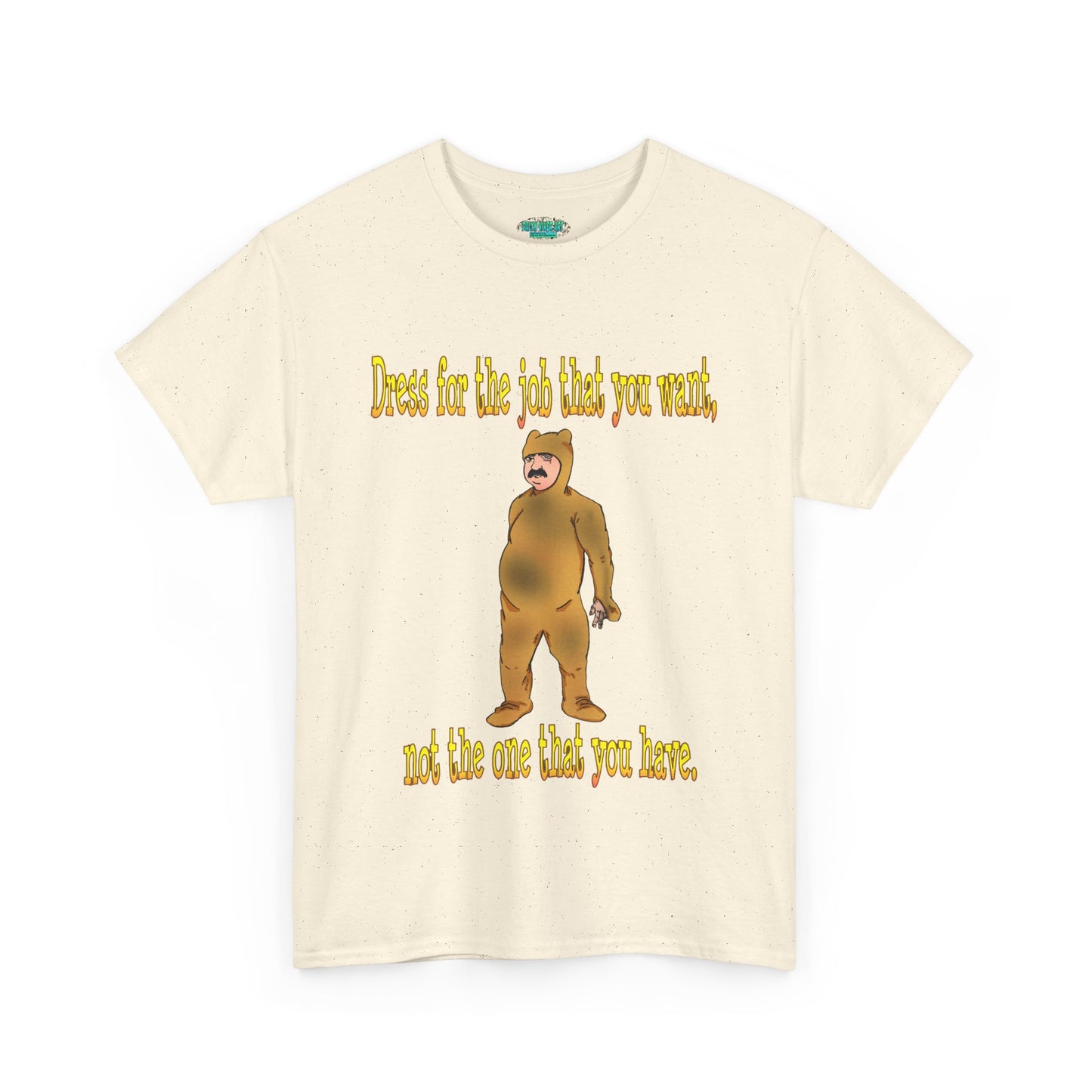 Humorous Motivational Unisex Heavy Cotton Tee - 'Dress for the Job You Want'