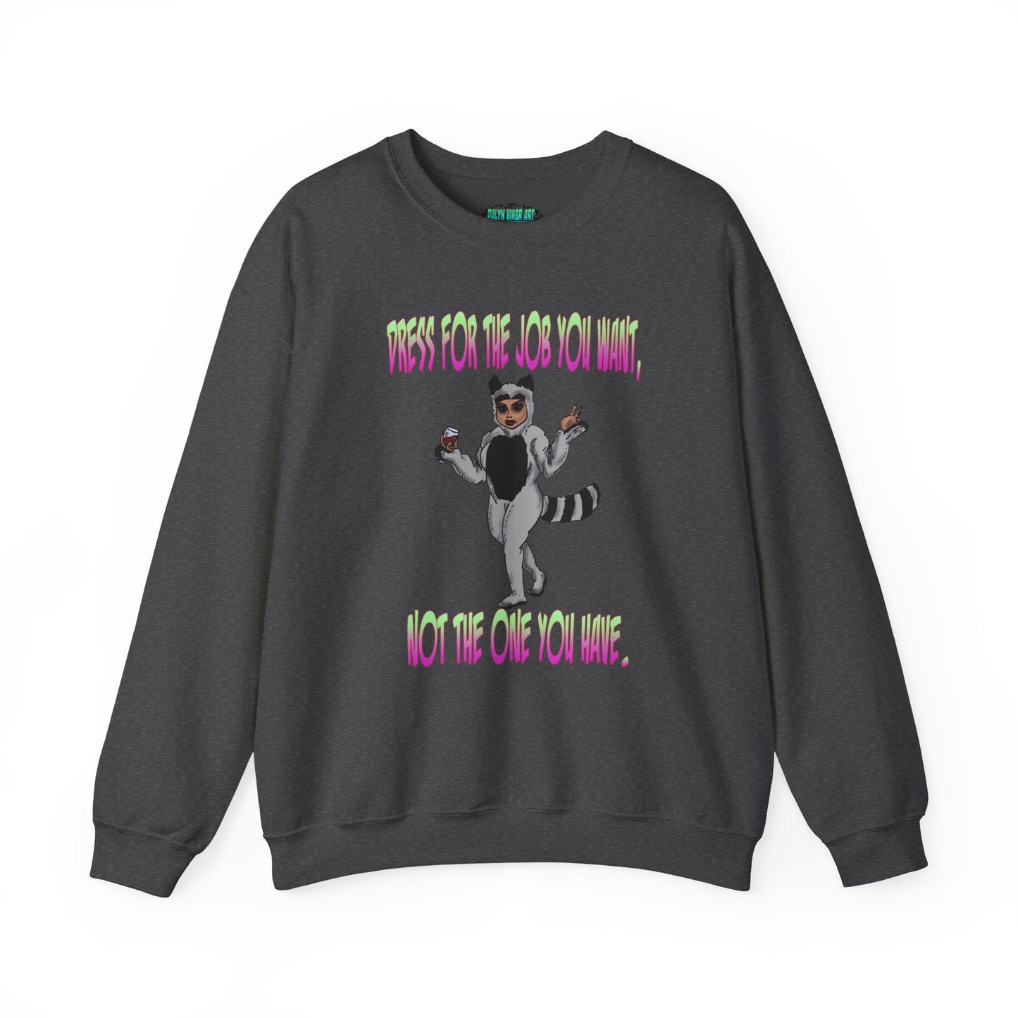 Funny Motivational Crewneck Sweatshirt for Dreamers