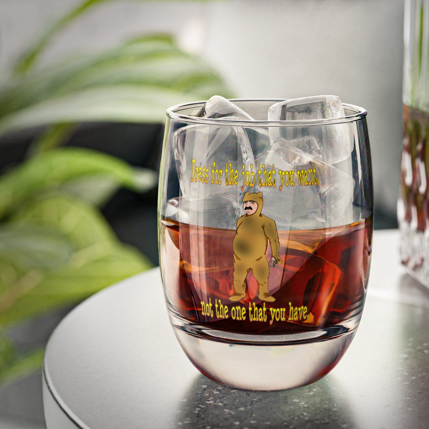 Humorous Whiskey Glass - "Dress for the Job You Want" - Perfect Gift for Men