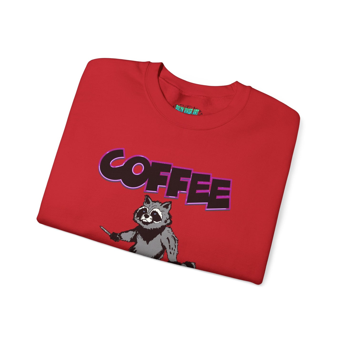 Coffee Makes Me Less Stabby Raccoon Unisex Sweatshirt - Makes Me Less Grumpy