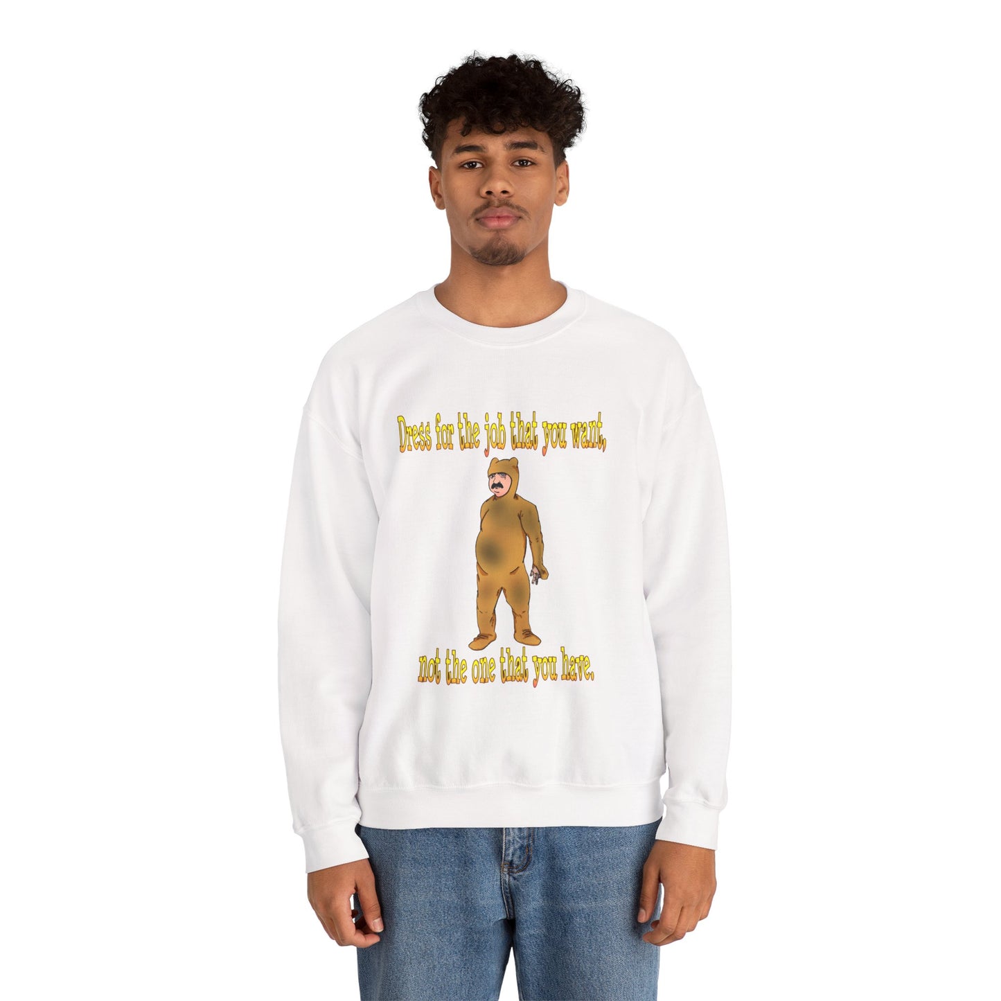 Funny Motivational Crewneck Sweatshirt - "Dress for the Job You Want" Message