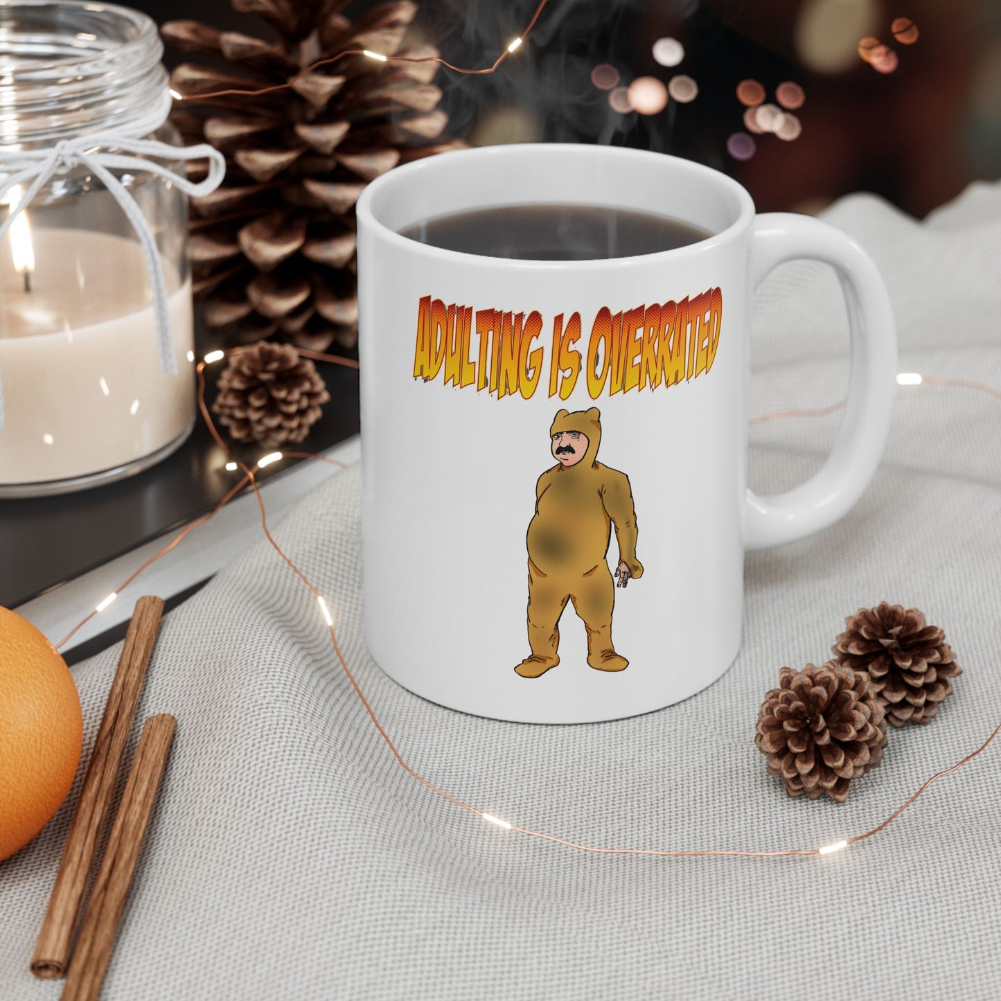 Mug - Adulting is Overrated - Man in Dirty Pajamas - 11oz, 15oz - Too Tired - Do I Have To