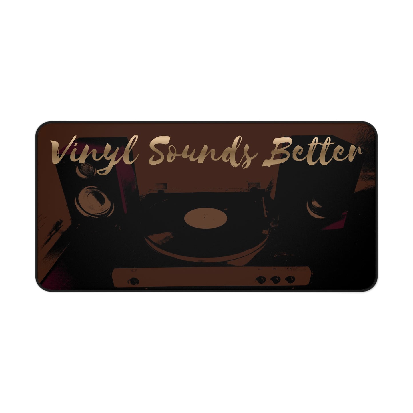 Vinyl Sounds Better Desk Mat — Retro Turntable Music Mouse Pad