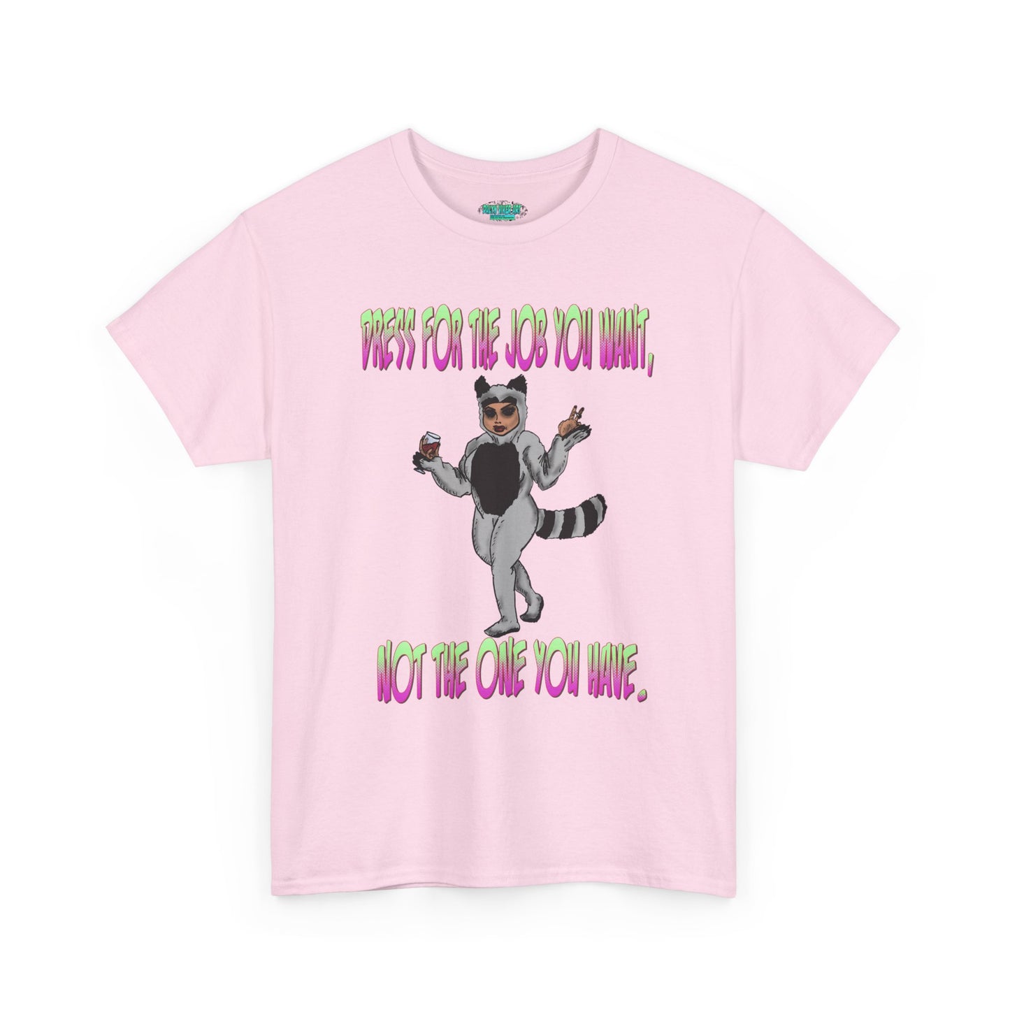 Funny Unisex Heavy Cotton Tee - "Dress for the Job You Want, Not the One You Have" T-Shirt