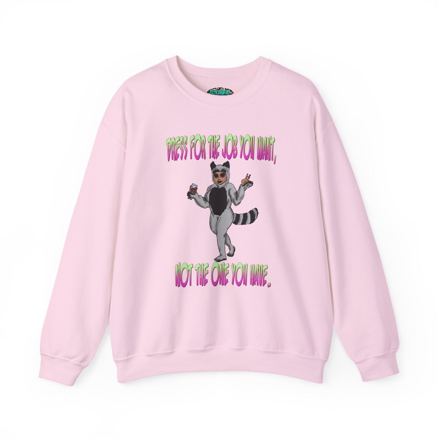 Funny Motivational Crewneck Sweatshirt for Dreamers