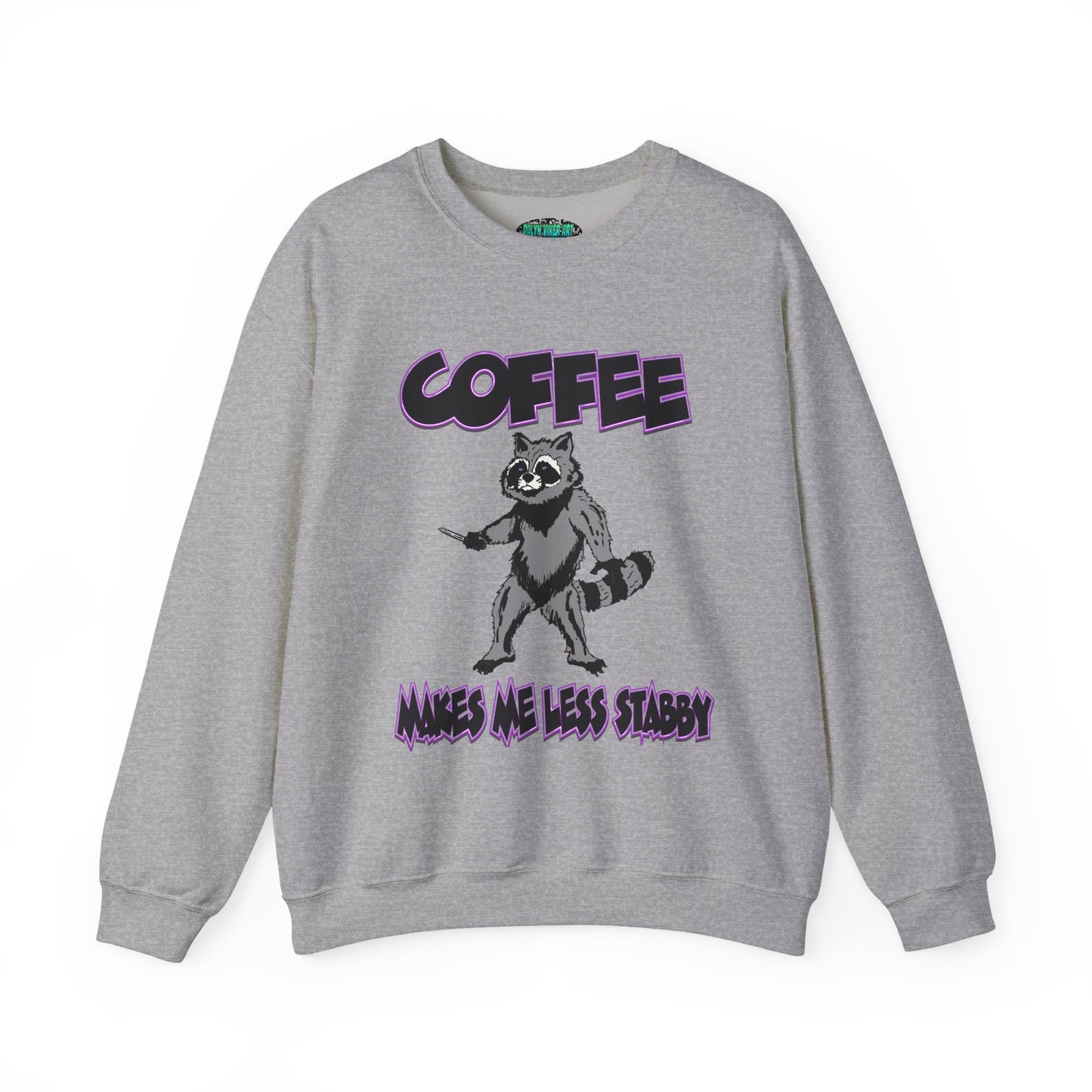 Coffee Makes Me Less Stabby Raccoon Unisex Sweatshirt - Makes Me Less Grumpy