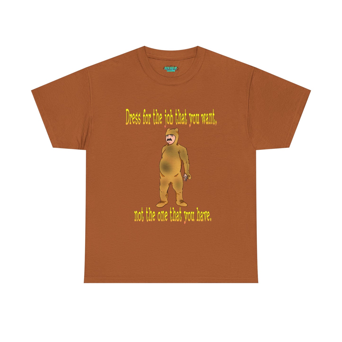 Humorous Motivational Unisex Heavy Cotton Tee - 'Dress for the Job You Want'