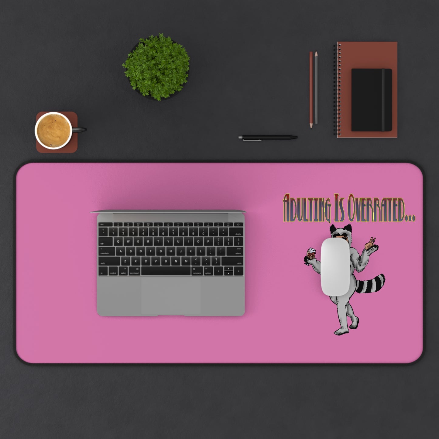 Funny Desk Mat - 'Adulting Is Overrated' Office Decor