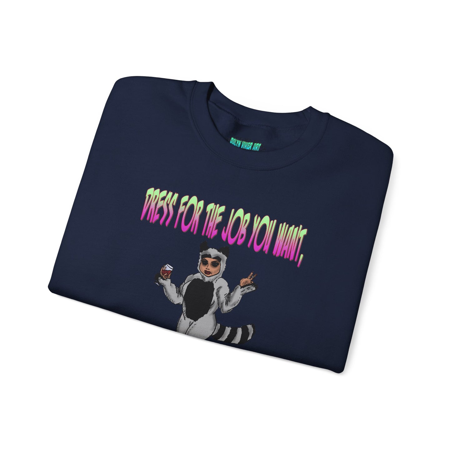 Funny Motivational Crewneck Sweatshirt for Dreamers