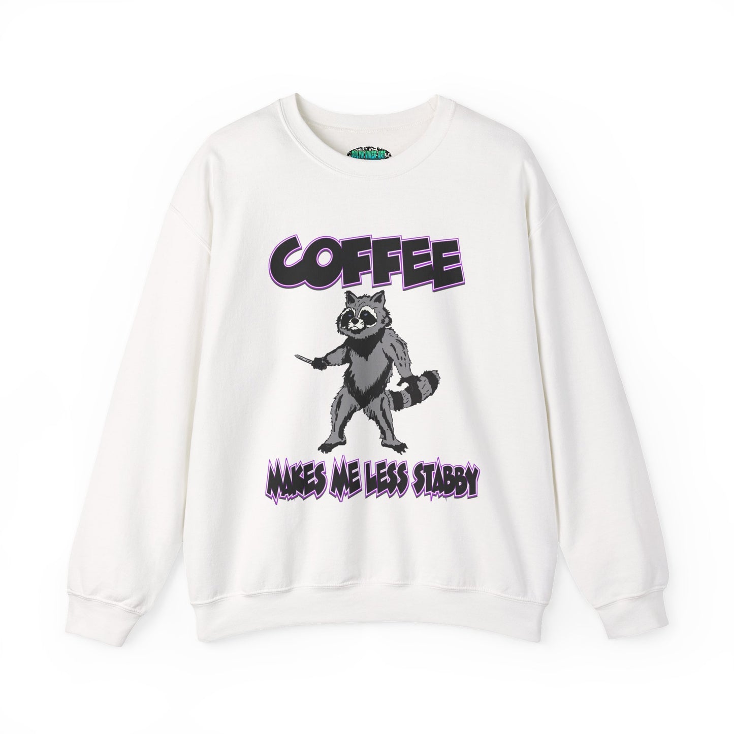Coffee Makes Me Less Stabby Raccoon Unisex Sweatshirt - Makes Me Less Grumpy