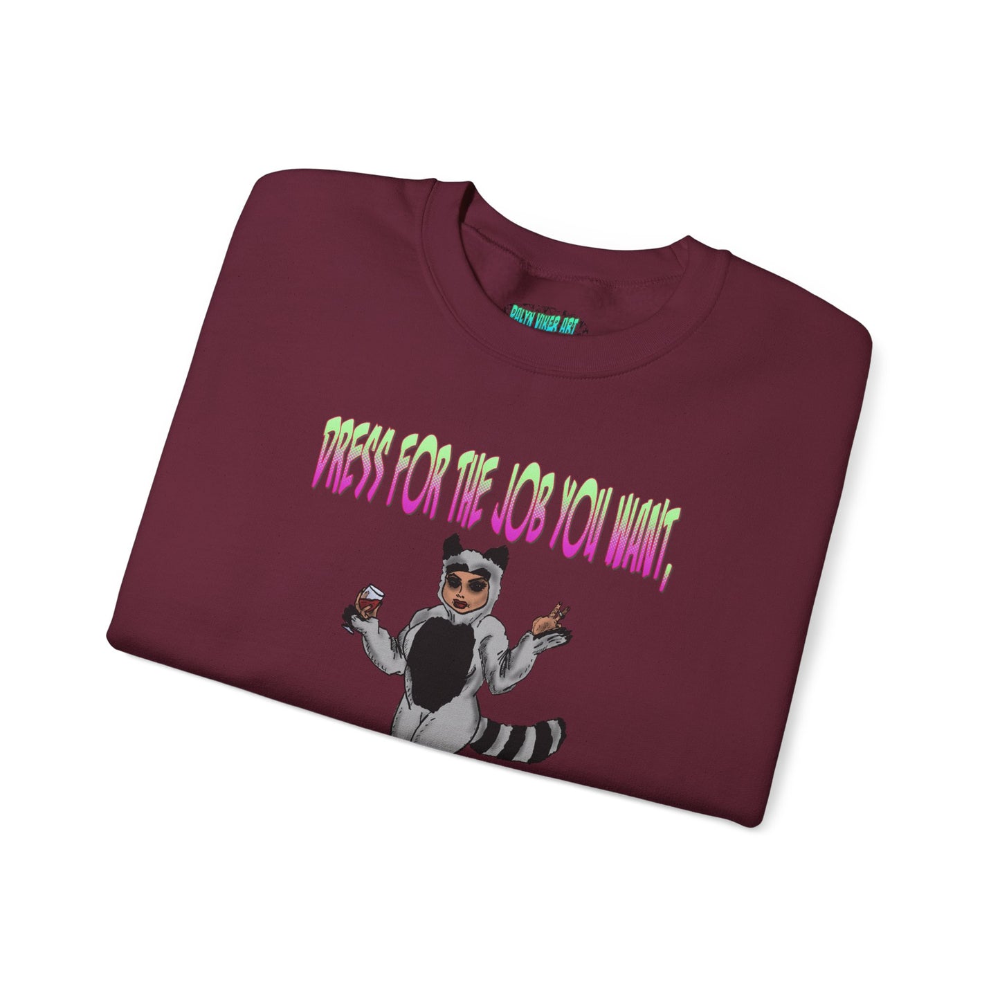 Funny Motivational Crewneck Sweatshirt for Dreamers