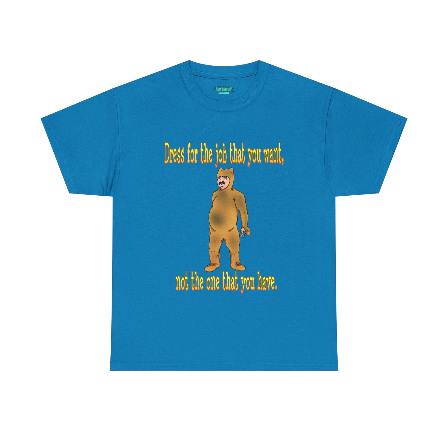 Humorous Motivational Unisex Heavy Cotton Tee - 'Dress for the Job You Want'