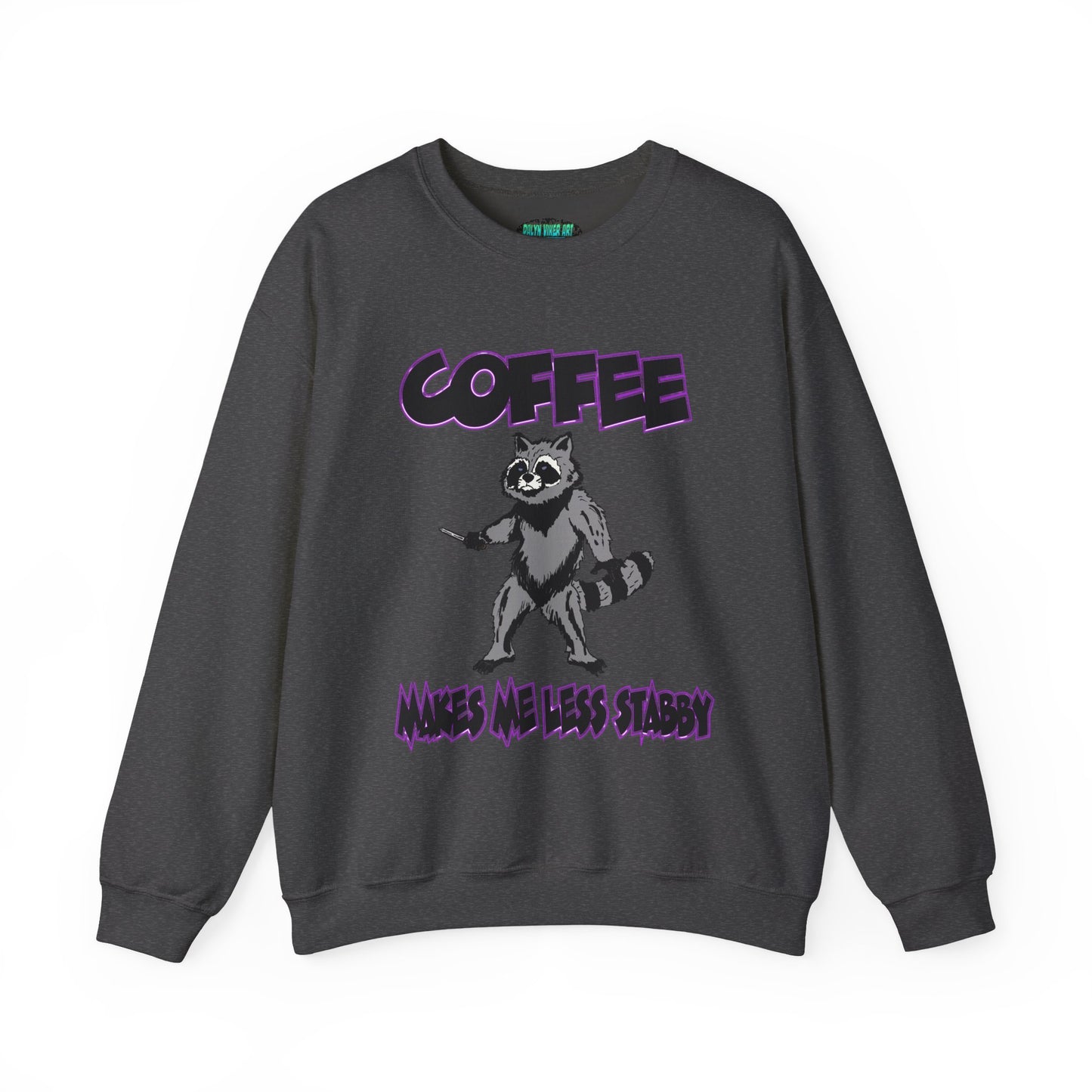 Coffee Makes Me Less Stabby Raccoon Unisex Sweatshirt - Makes Me Less Grumpy