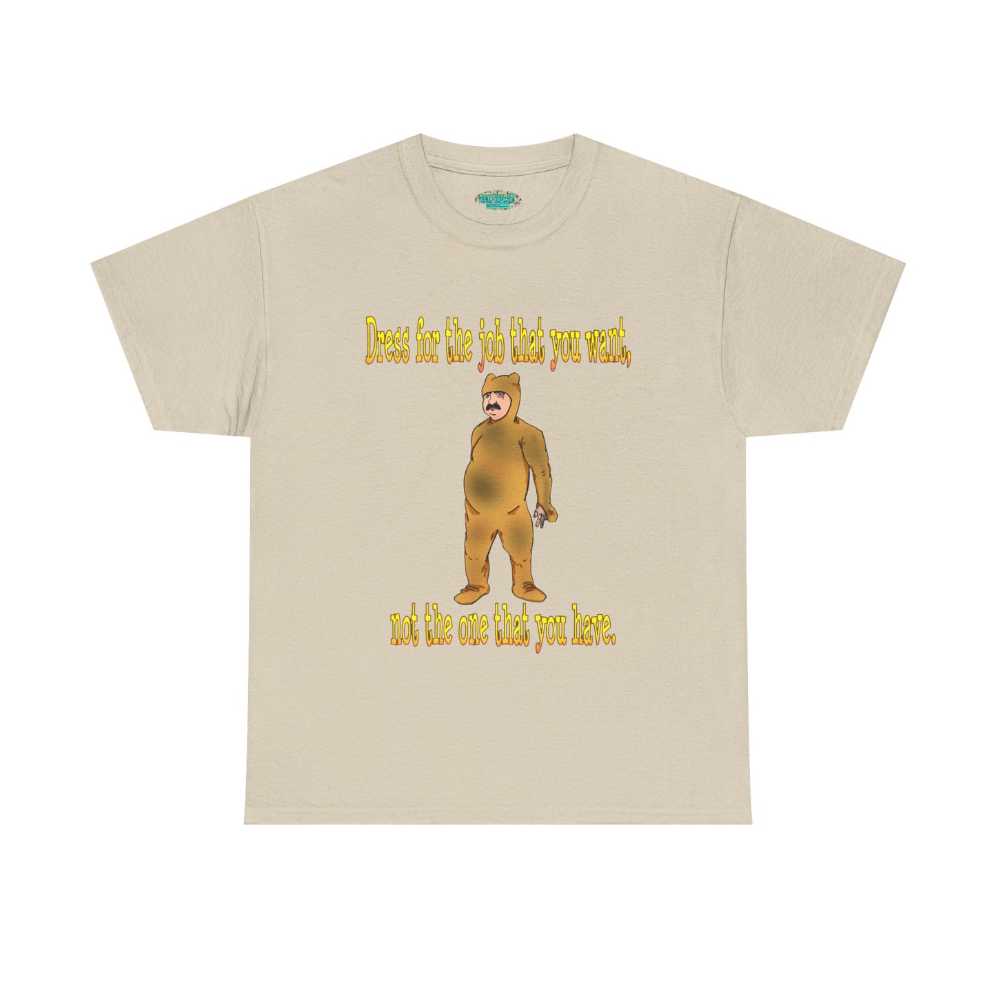 Humorous Motivational Unisex Heavy Cotton Tee - 'Dress for the Job You Want'