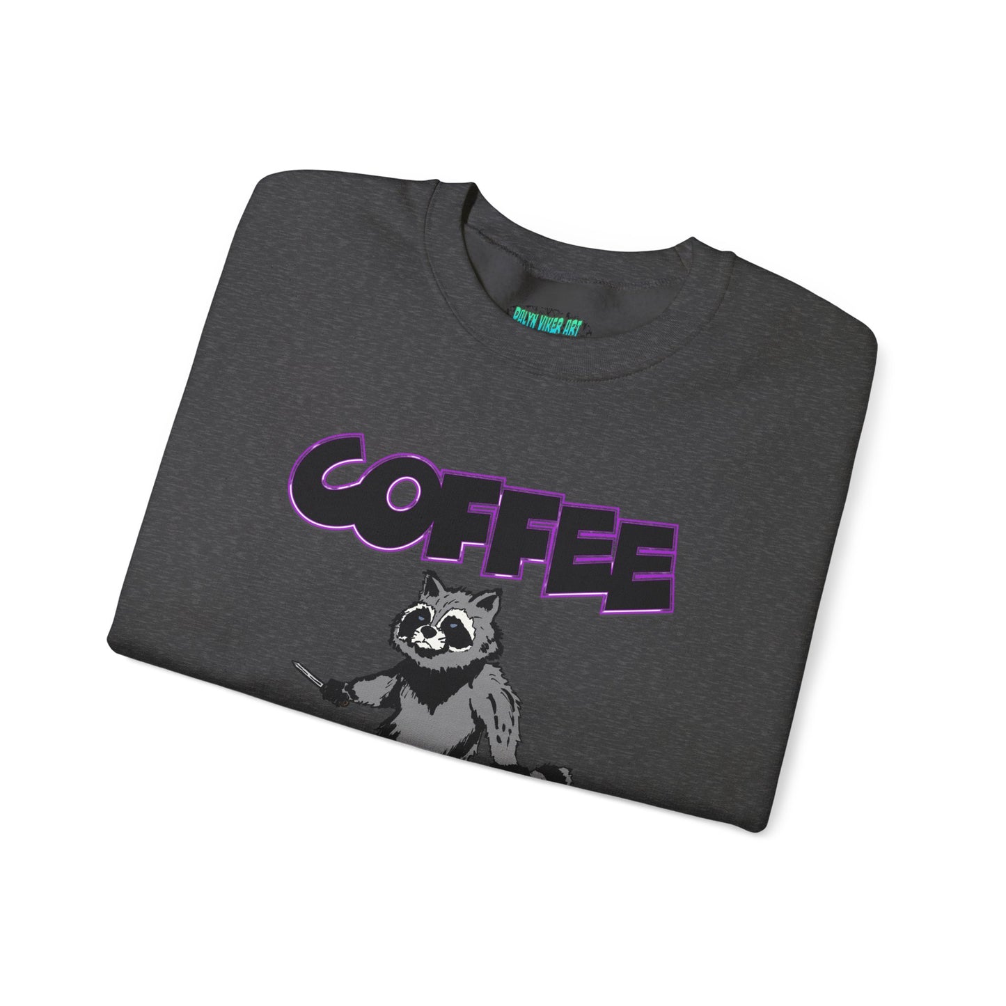 Coffee Makes Me Less Stabby Raccoon Unisex Sweatshirt - Makes Me Less Grumpy