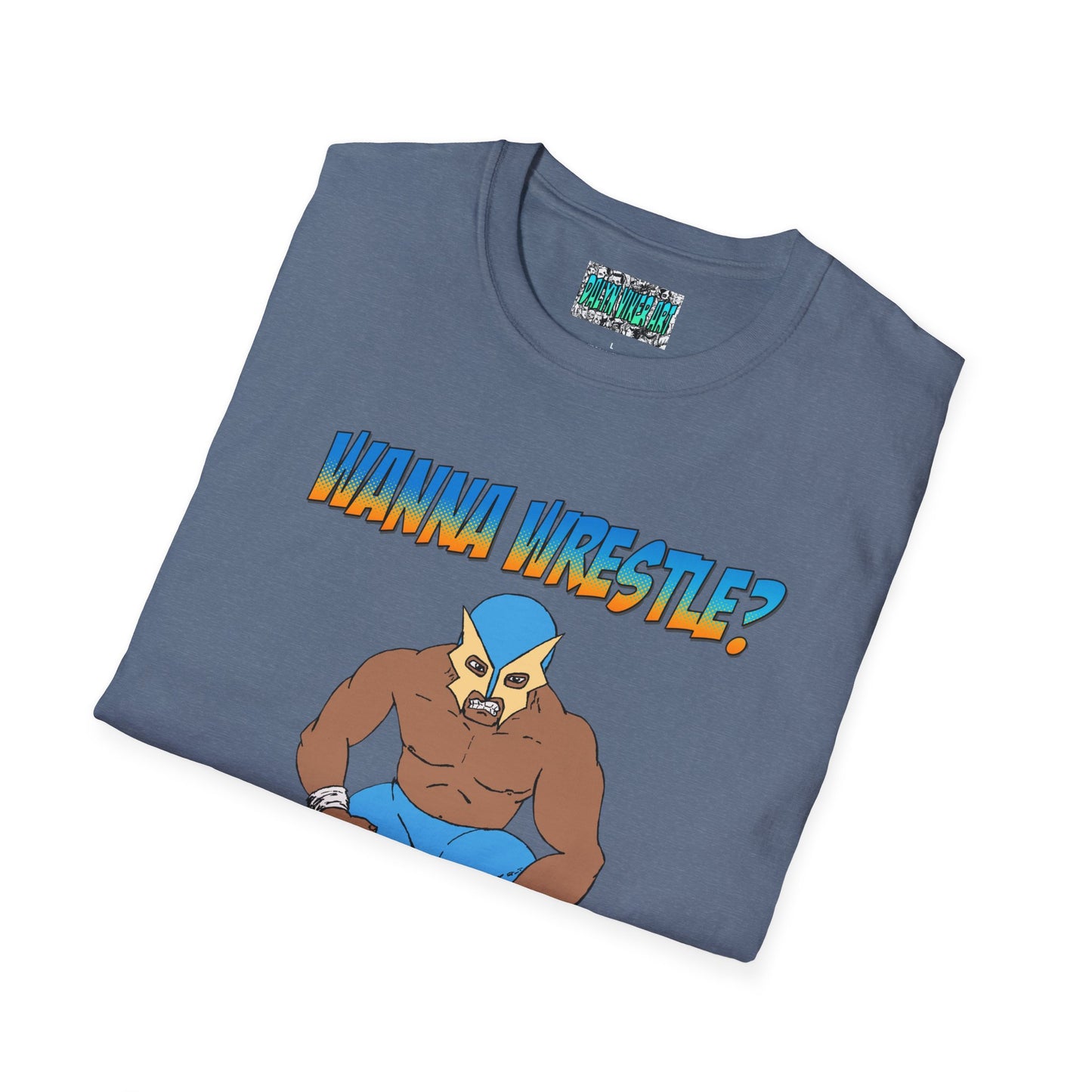 Wanna Wrestle? Unisex Softstyle T-Shirt