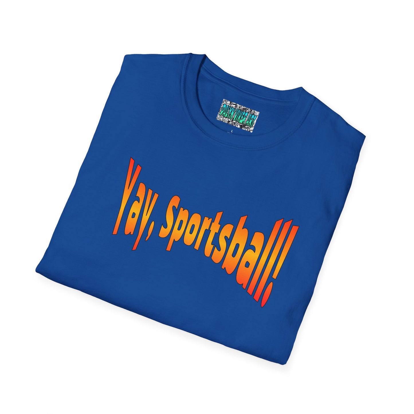 Yay, Sportsball!!!  Unisex Softstyle T-Shirt