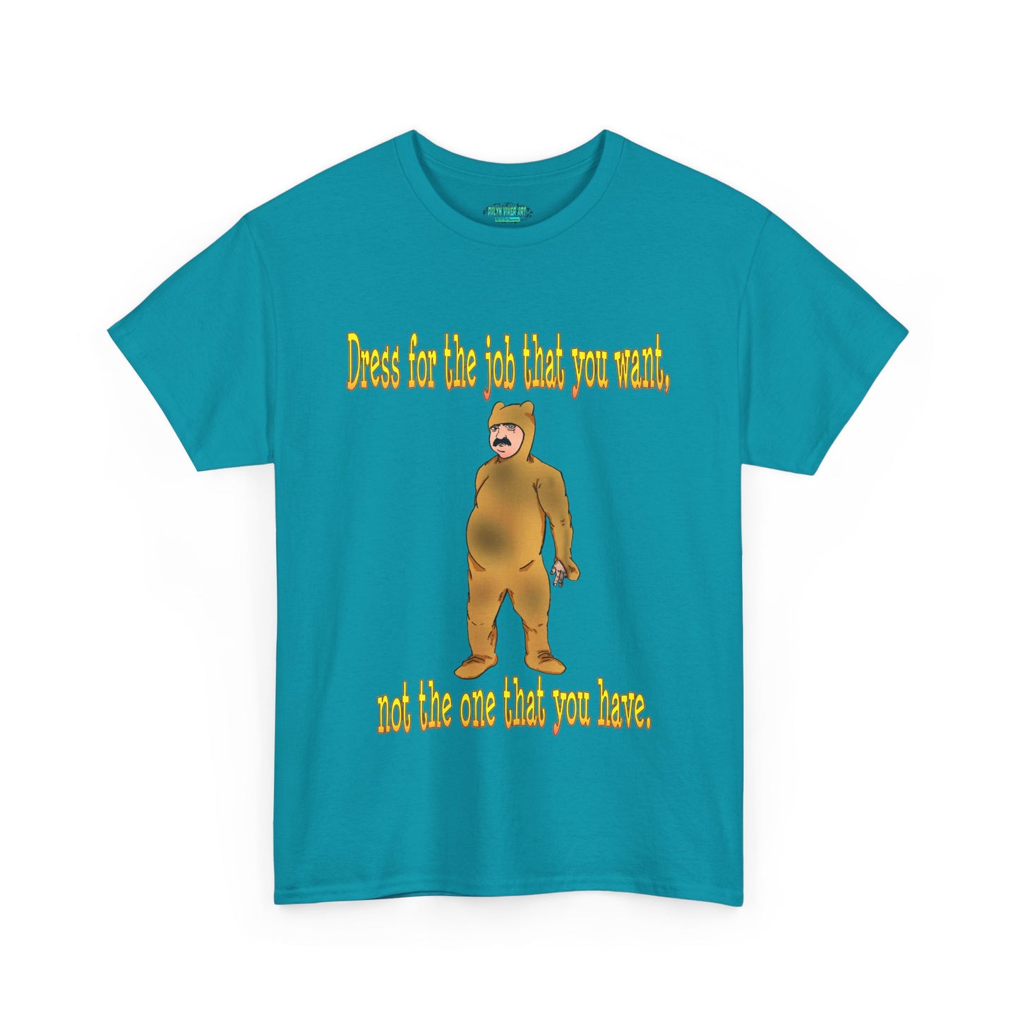 Humorous Motivational Unisex Heavy Cotton Tee - 'Dress for the Job You Want'