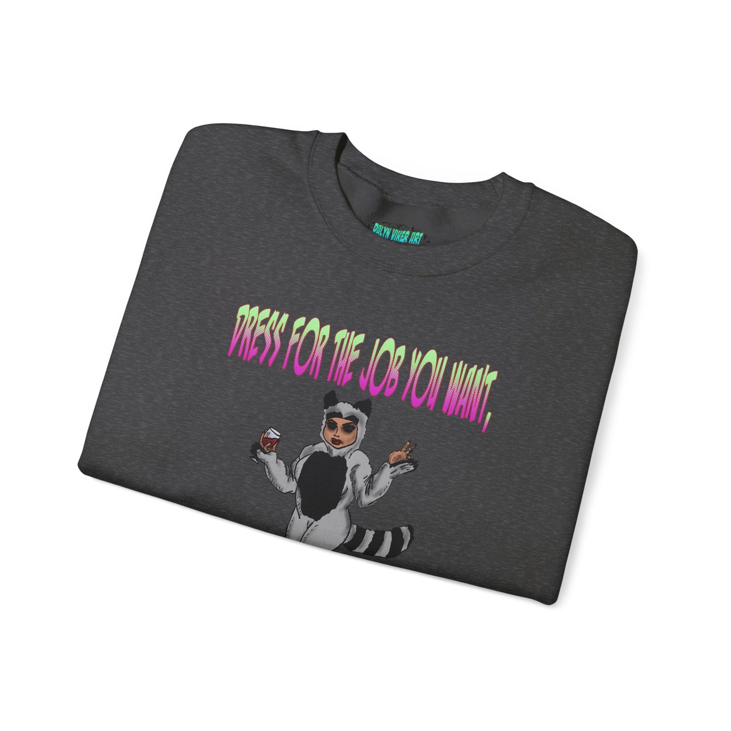 Funny Motivational Crewneck Sweatshirt for Dreamers