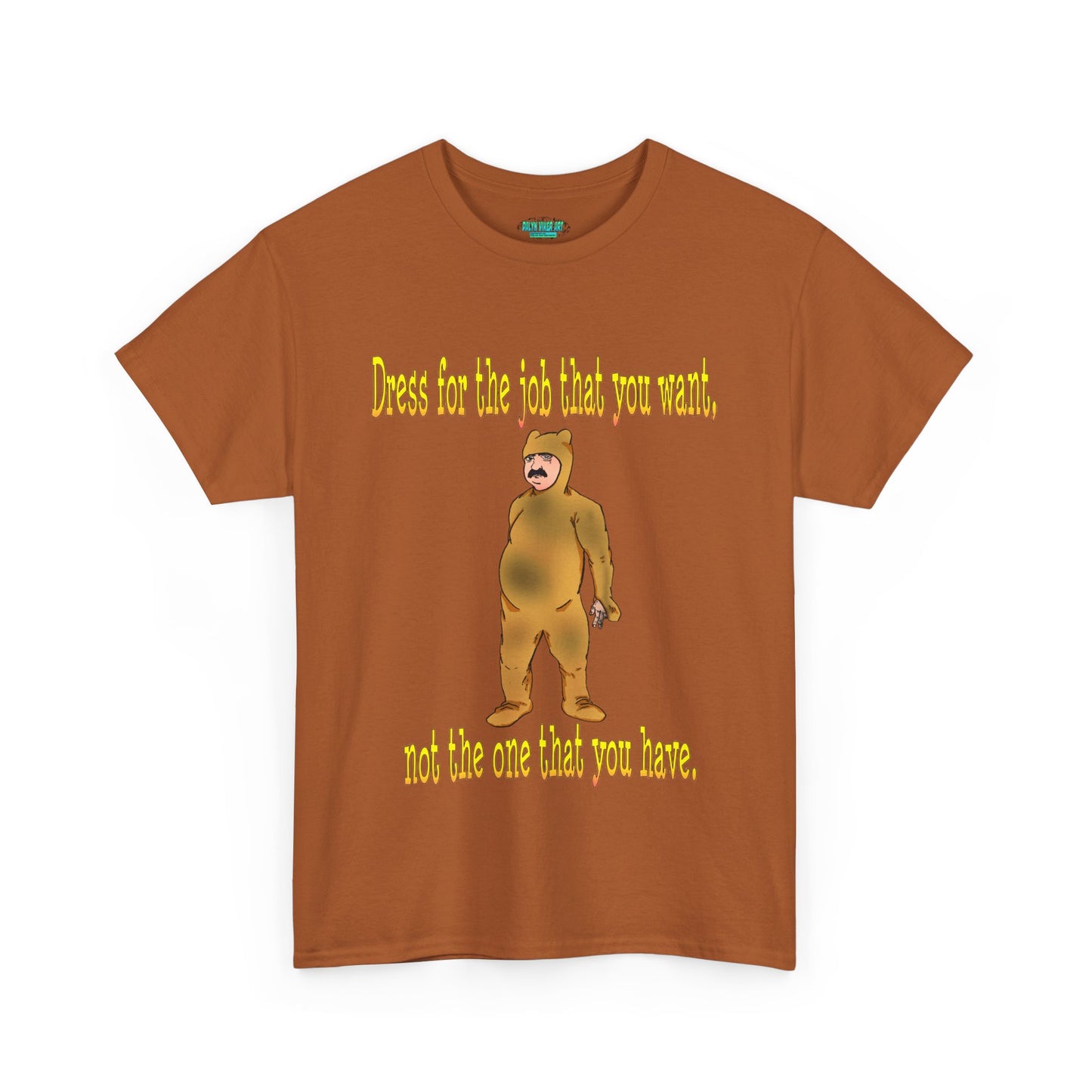 Humorous Motivational Unisex Heavy Cotton Tee - 'Dress for the Job You Want'
