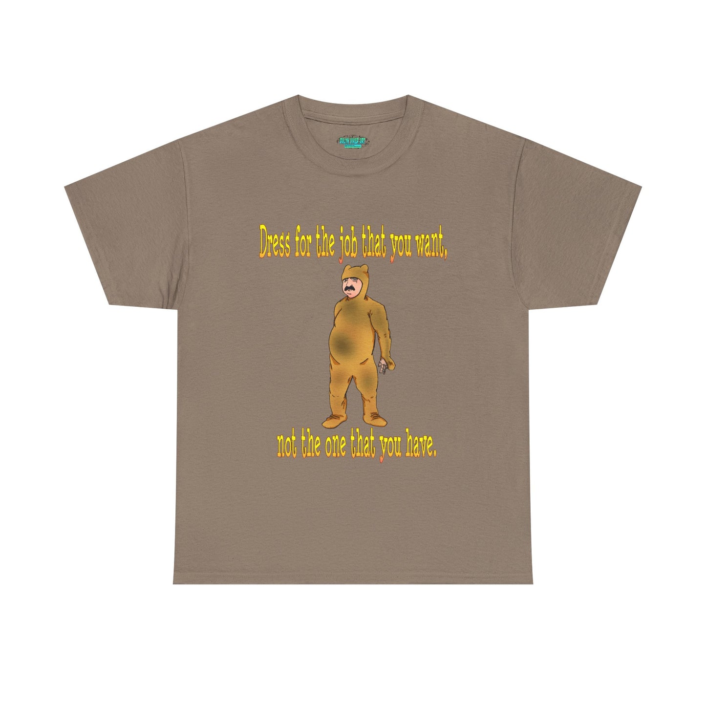 Humorous Motivational Unisex Heavy Cotton Tee - 'Dress for the Job You Want'
