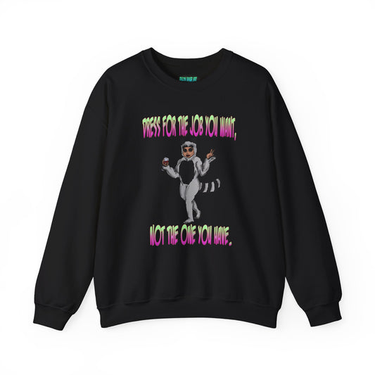 Funny Motivational Crewneck Sweatshirt for Dreamers