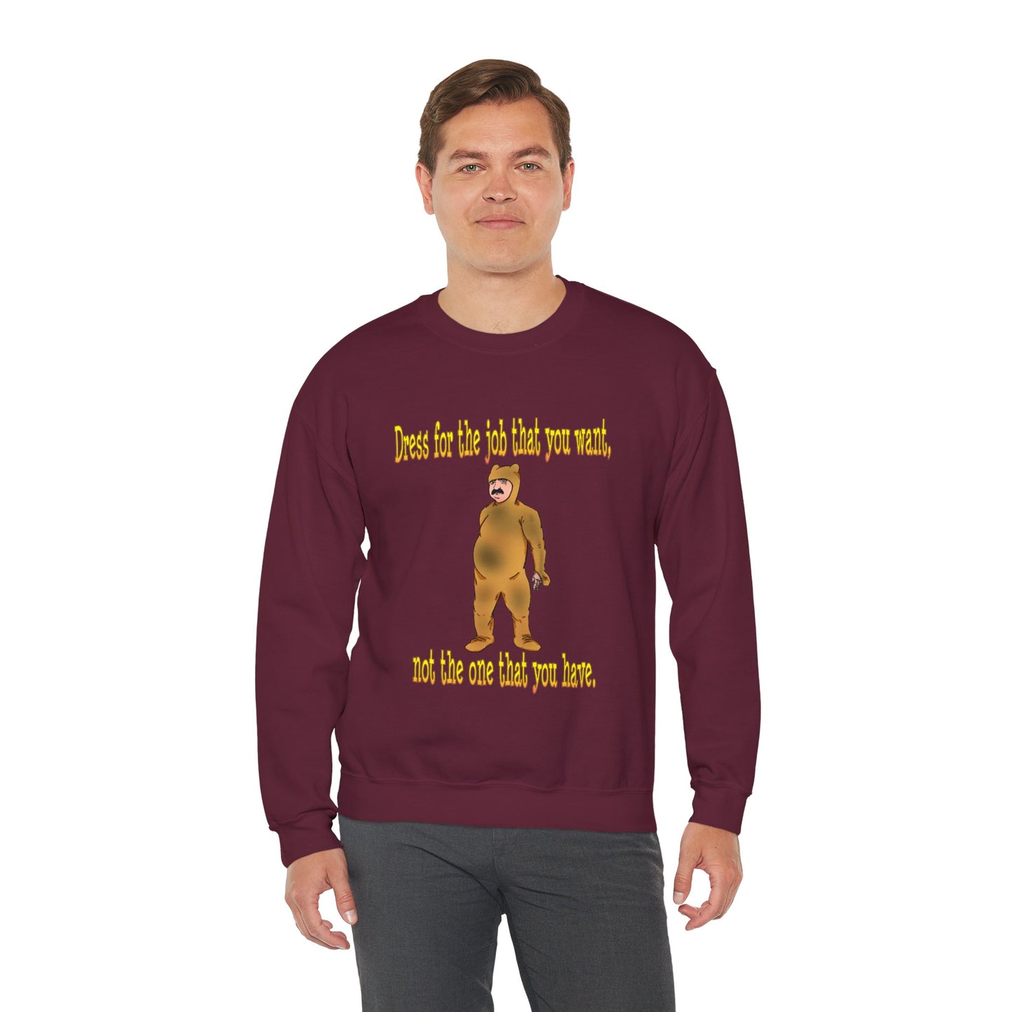 Funny Motivational Crewneck Sweatshirt - "Dress for the Job You Want" Message