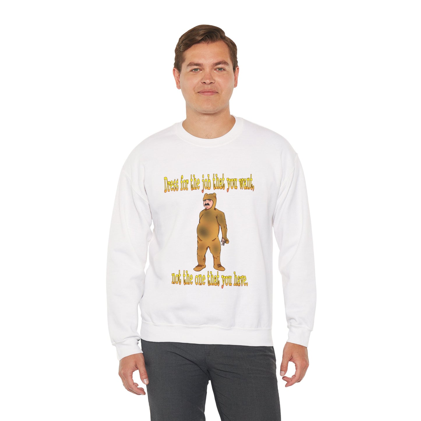 Funny Motivational Crewneck Sweatshirt - "Dress for the Job You Want" Message