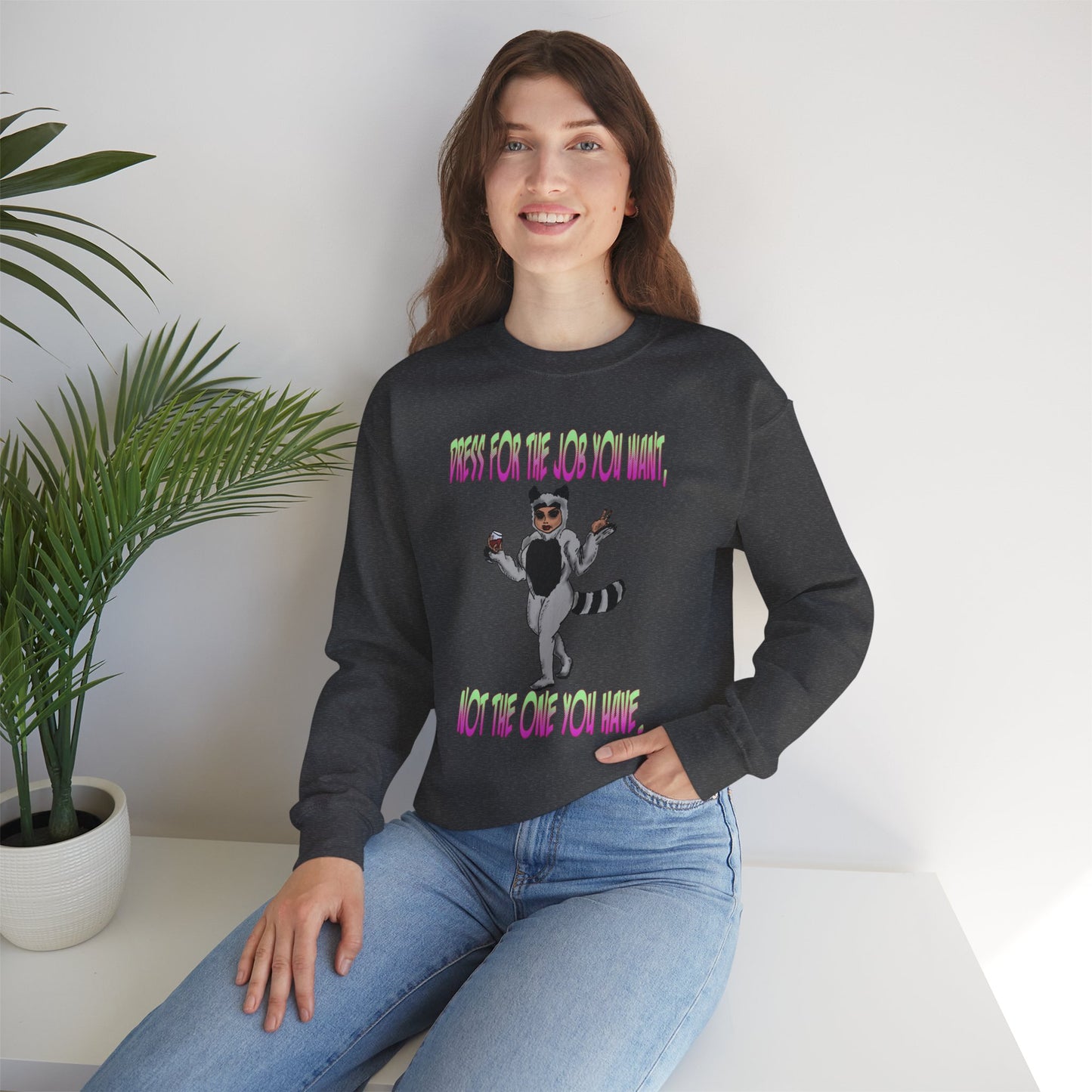 Funny Motivational Crewneck Sweatshirt for Dreamers