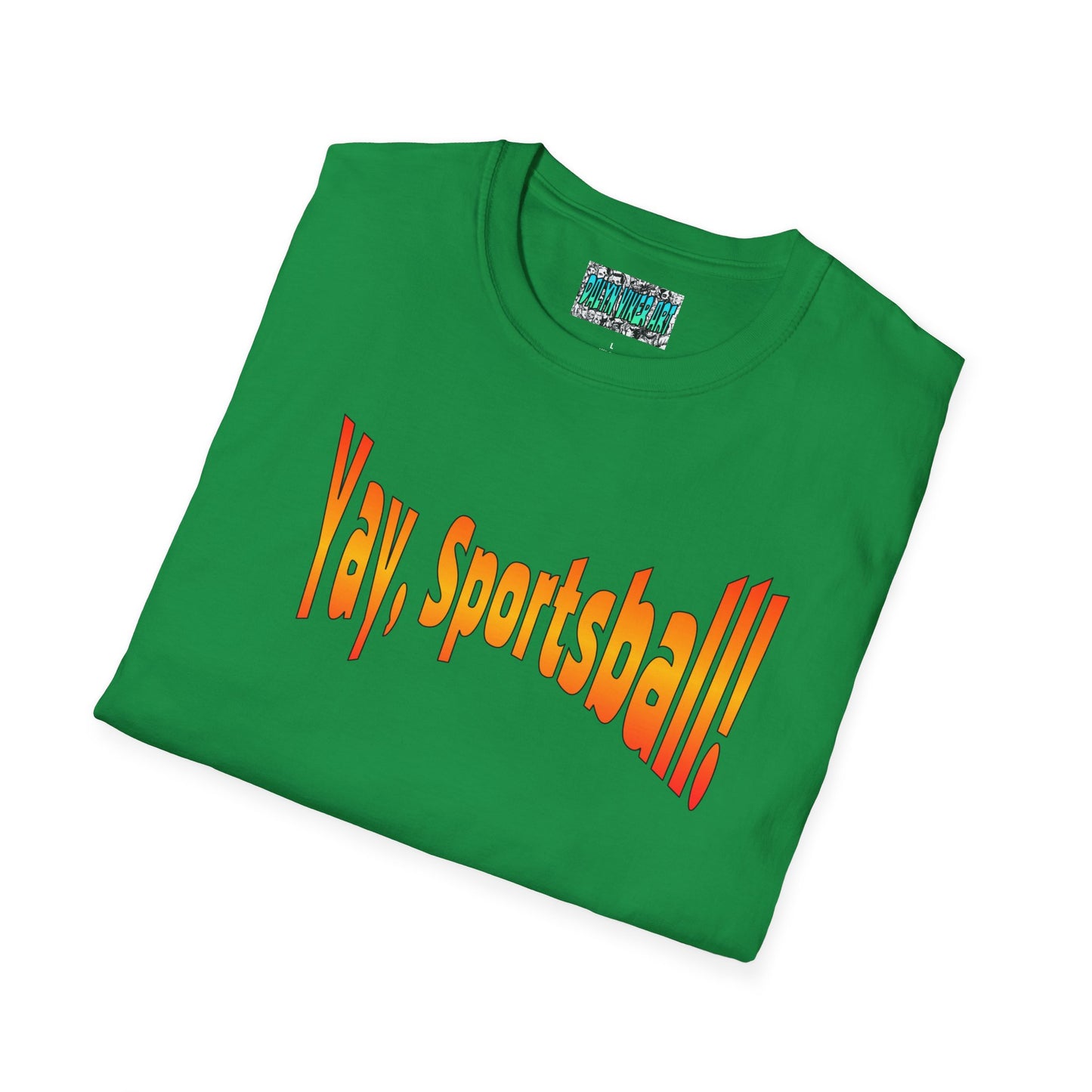 Yay, Sportsball!!!  Unisex Softstyle T-Shirt