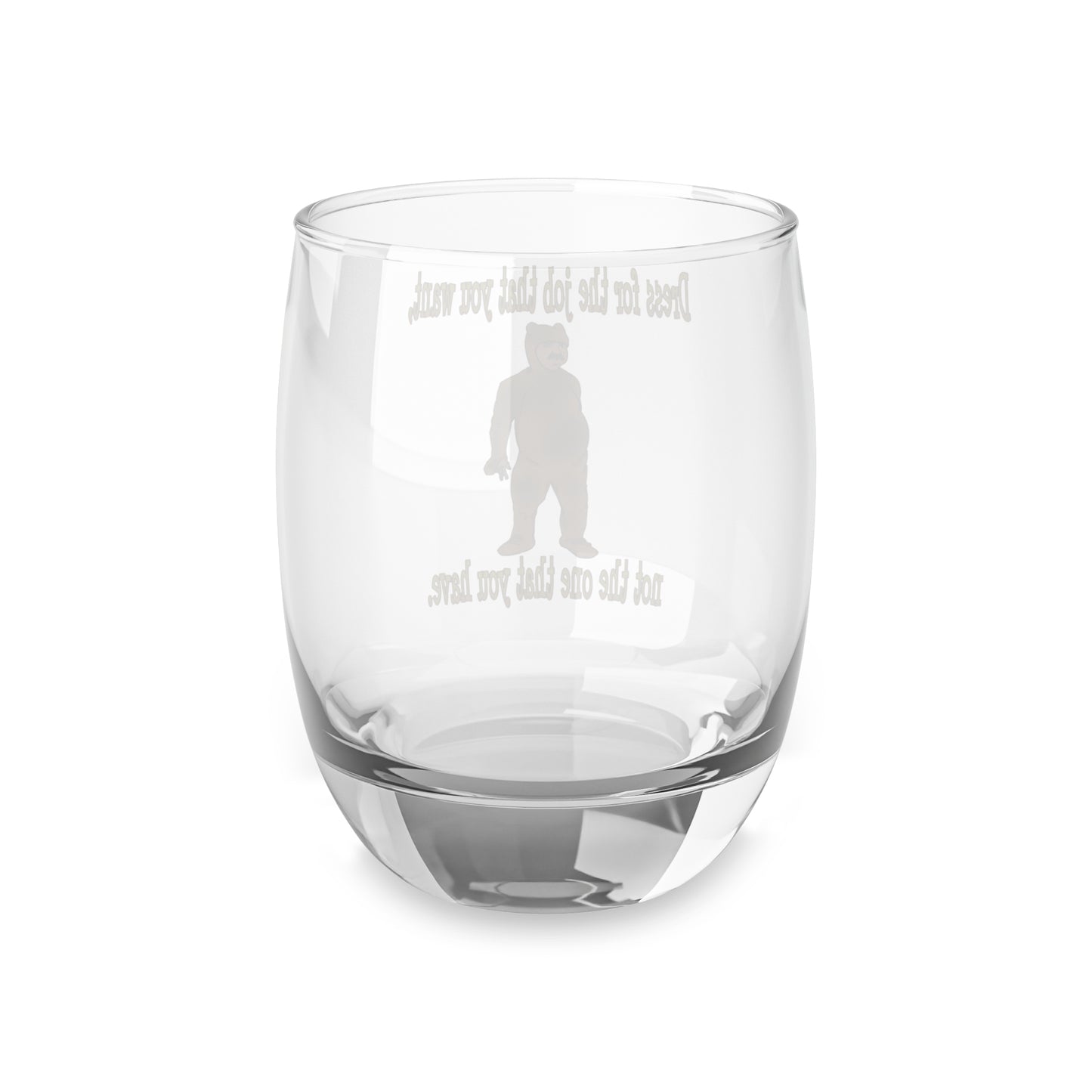 Humorous Whiskey Glass - "Dress for the Job You Want" - Perfect Gift for Men
