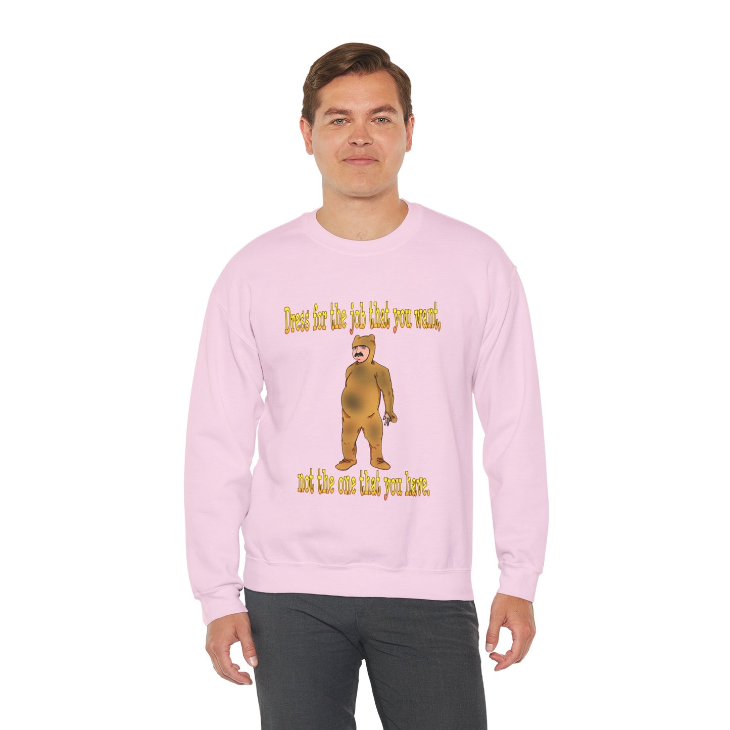 Funny Motivational Crewneck Sweatshirt - "Dress for the Job You Want" Message