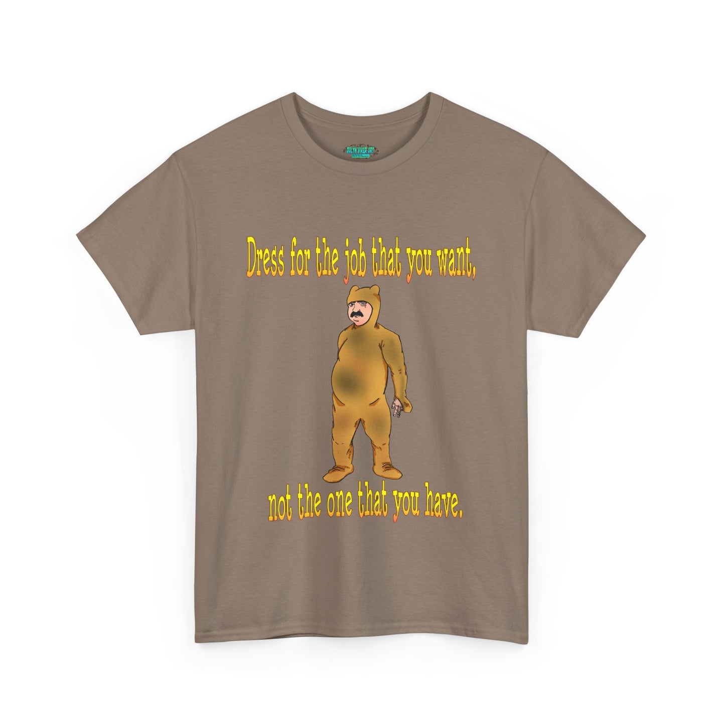 Humorous Motivational Unisex Heavy Cotton Tee - 'Dress for the Job You Want'