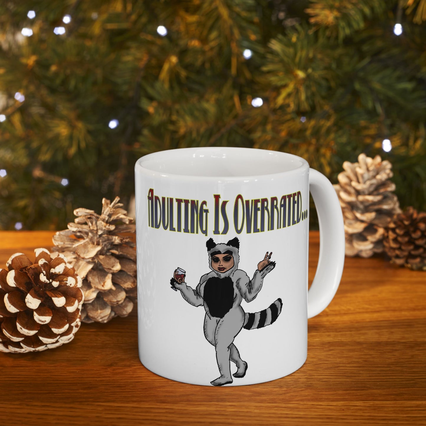 Funny Adulting Ceramic Mug - 11oz/15oz - Perfect for Coffee Lovers