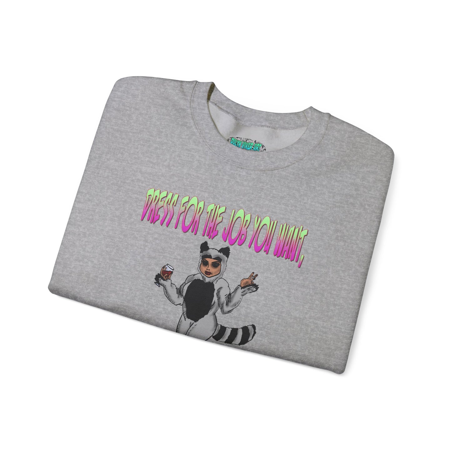 Funny Motivational Crewneck Sweatshirt for Dreamers