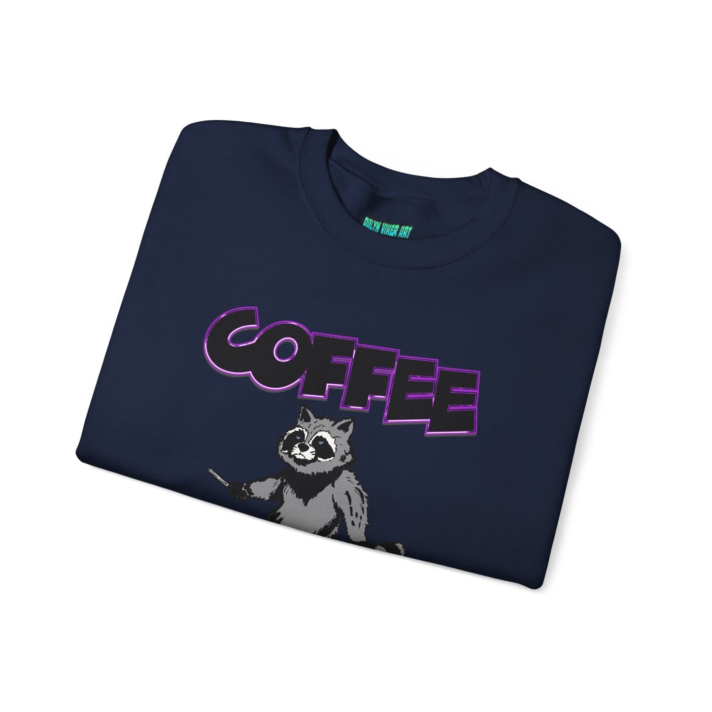 Coffee Makes Me Less Stabby Raccoon Unisex Sweatshirt - Makes Me Less Grumpy