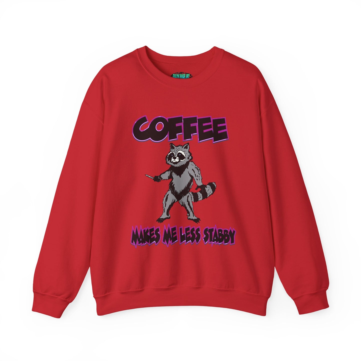 Coffee Makes Me Less Stabby Raccoon Unisex Sweatshirt - Makes Me Less Grumpy