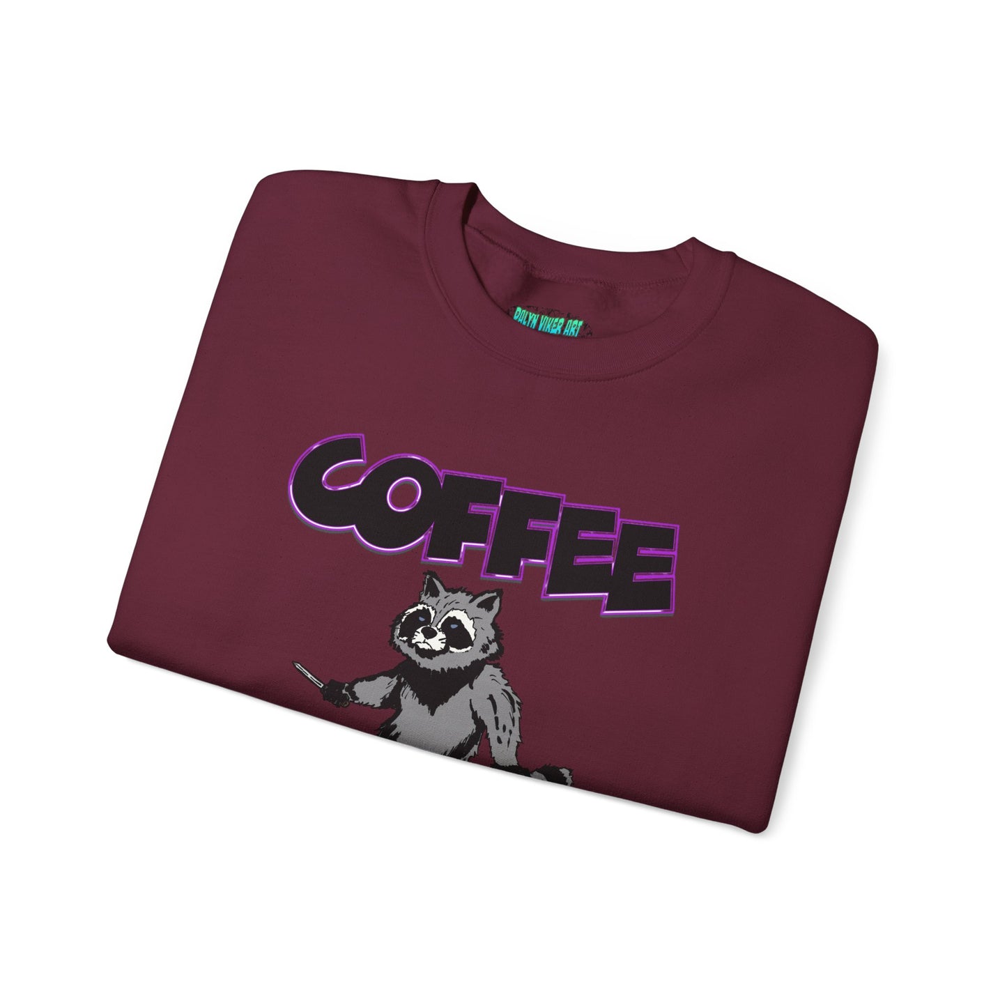 Coffee Makes Me Less Stabby Raccoon Unisex Sweatshirt - Makes Me Less Grumpy