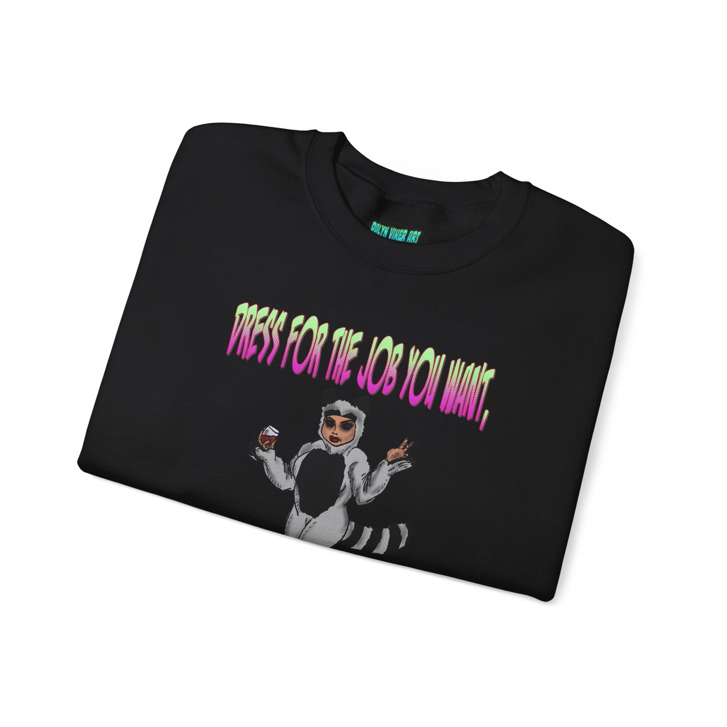 Funny Motivational Crewneck Sweatshirt for Dreamers