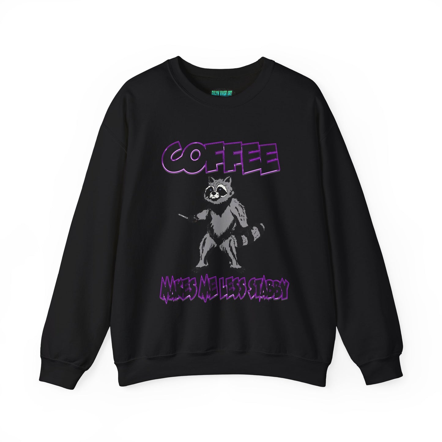 Coffee Makes Me Less Stabby Raccoon Unisex Sweatshirt - Makes Me Less Grumpy